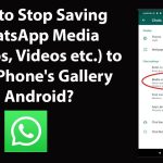 How to stop Whatsapp auto saving files to phone