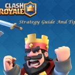 Clash royale tips and strategies